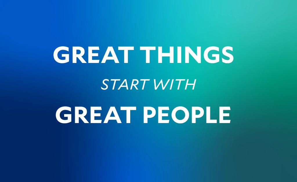 Teaser with the text “GREAT THINGS START WITH GREAT PEOPLE” (photo)